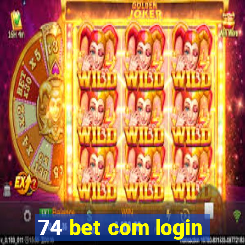 74 bet com login